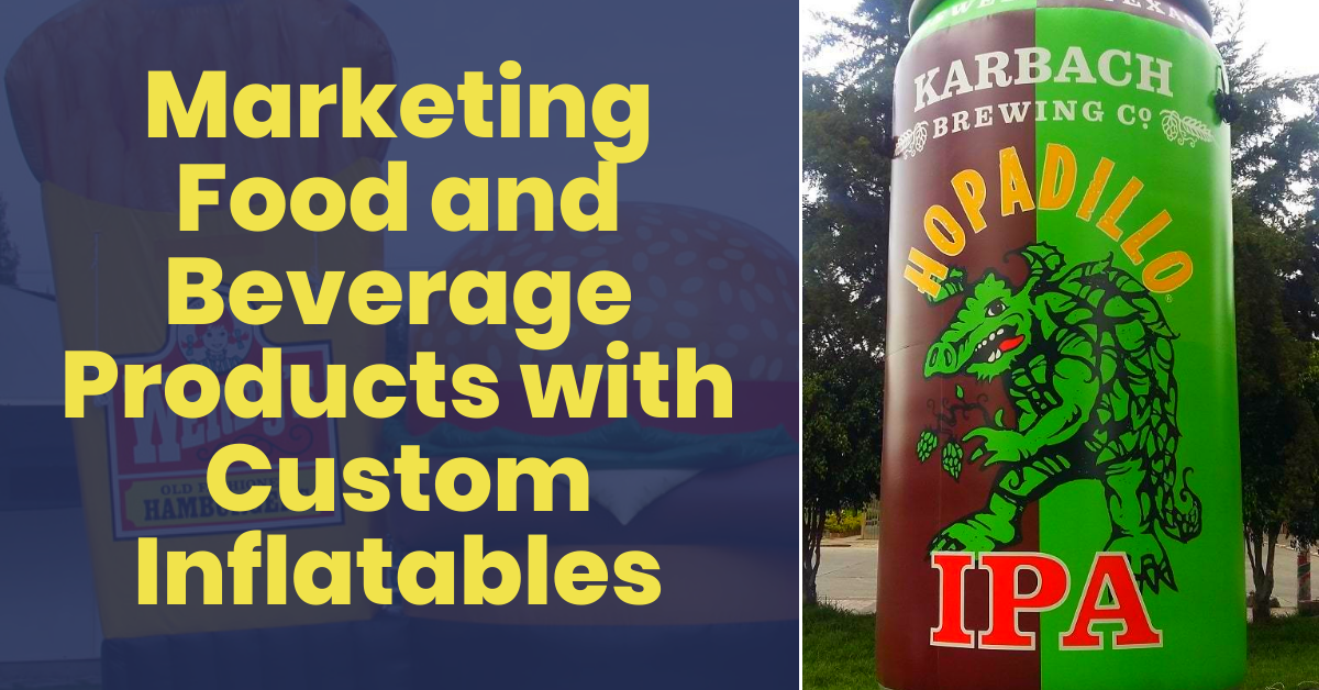 Marketing Food and Beverage Products with Custom Inflatables