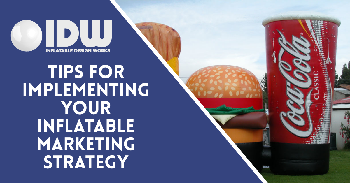 Tips for Implementing Your Inflatable Marketing Strategy